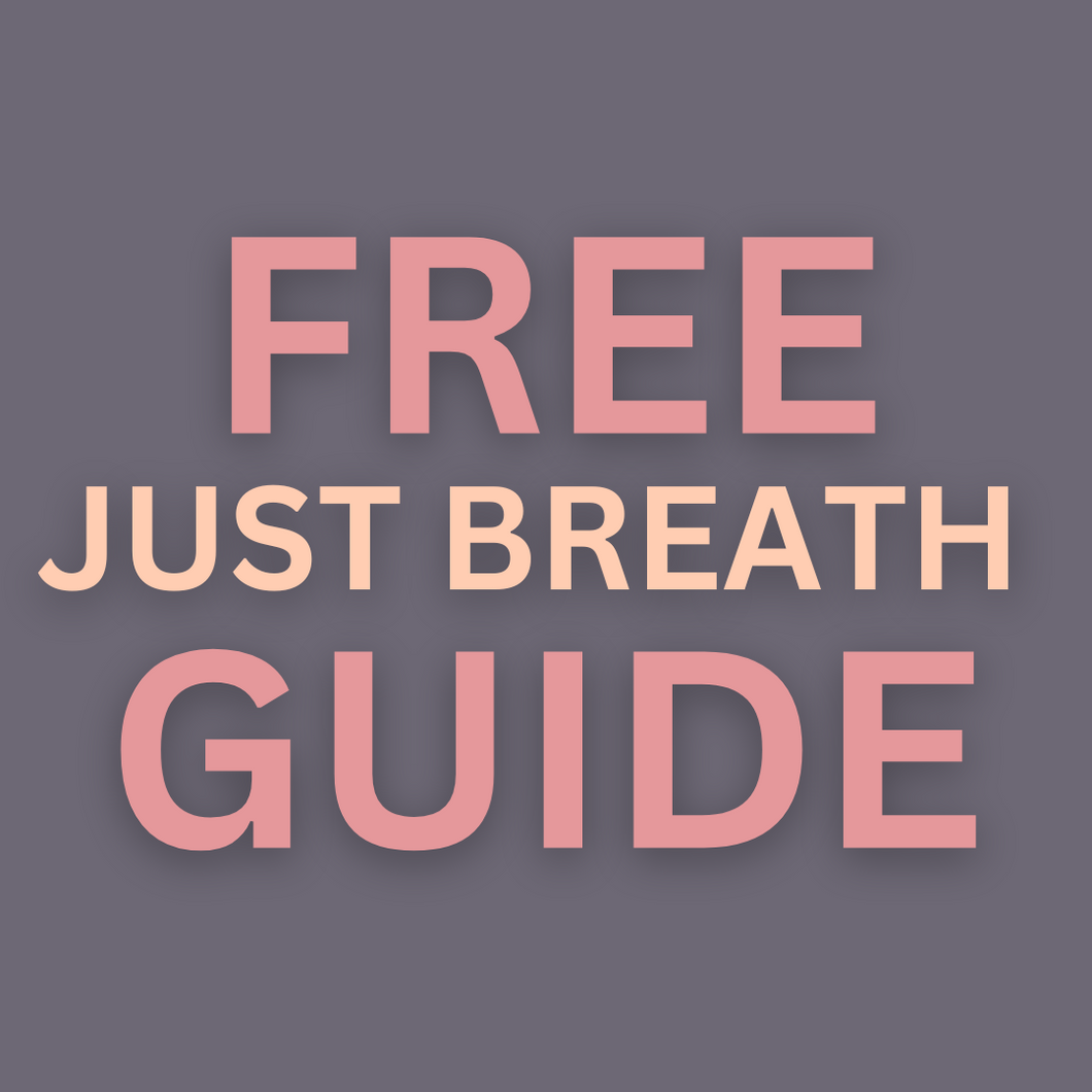 Just Breathe - Free Guide